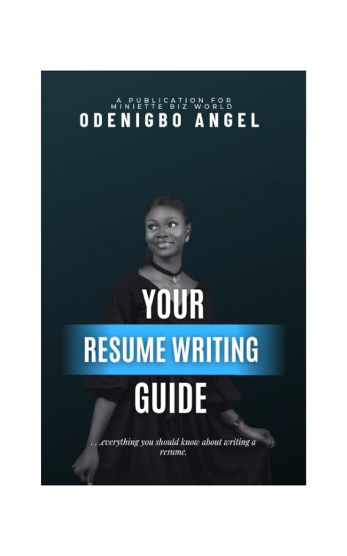 YOUR RESUME WRITING GUIDE: The Ultimate Handbook to Create a Winning Resume