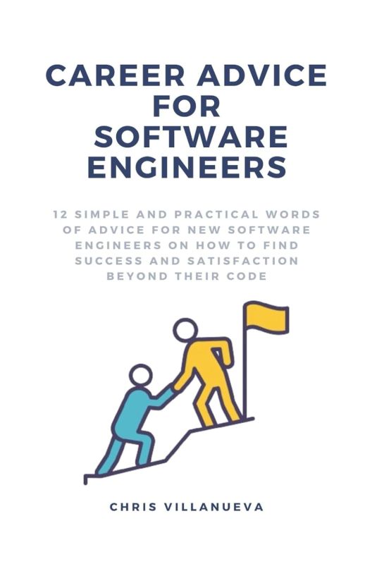 Career Success Beyond Code: 12 Essential Tips for New Software Engineers