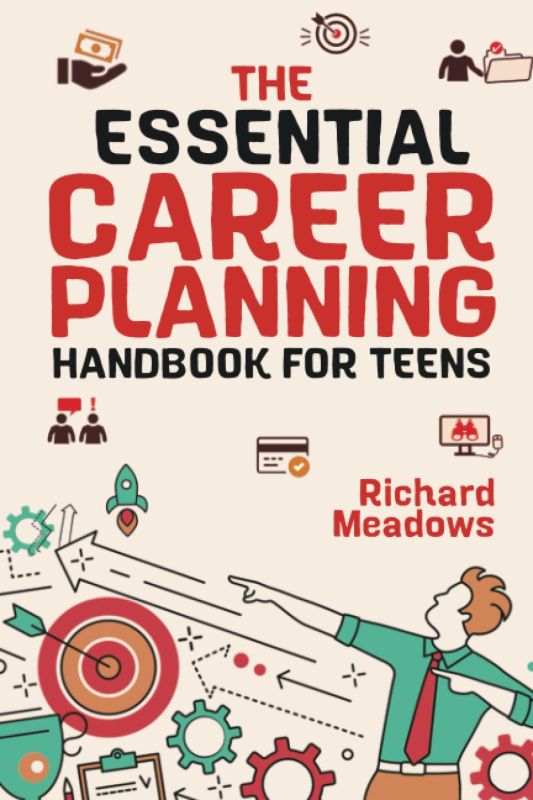 The Essential Career Planning Handbook for Teens