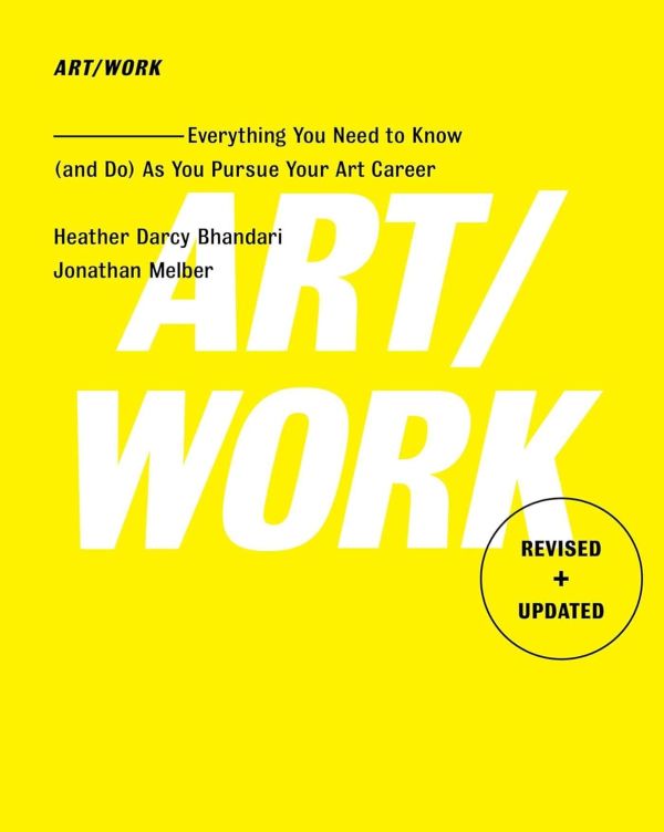 Art/Work: The Ultimate Guide to Thriving in Your Art Career