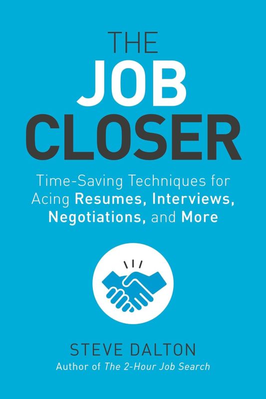 The Job Closer: Mastering Your Career Journey with Time-Saving Techniques