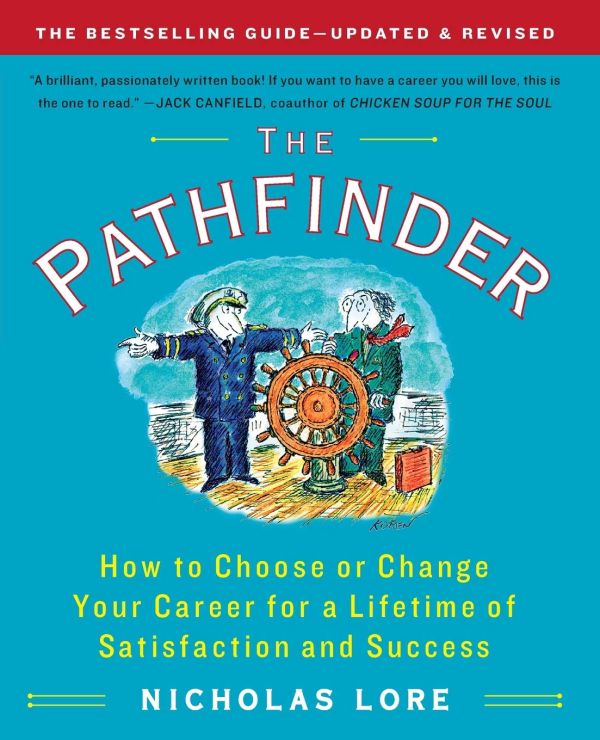 The Pathfinder: A Roadmap to Discovering and Building a Fulfilling and Successful Career (Touchstone Books (Paperback))