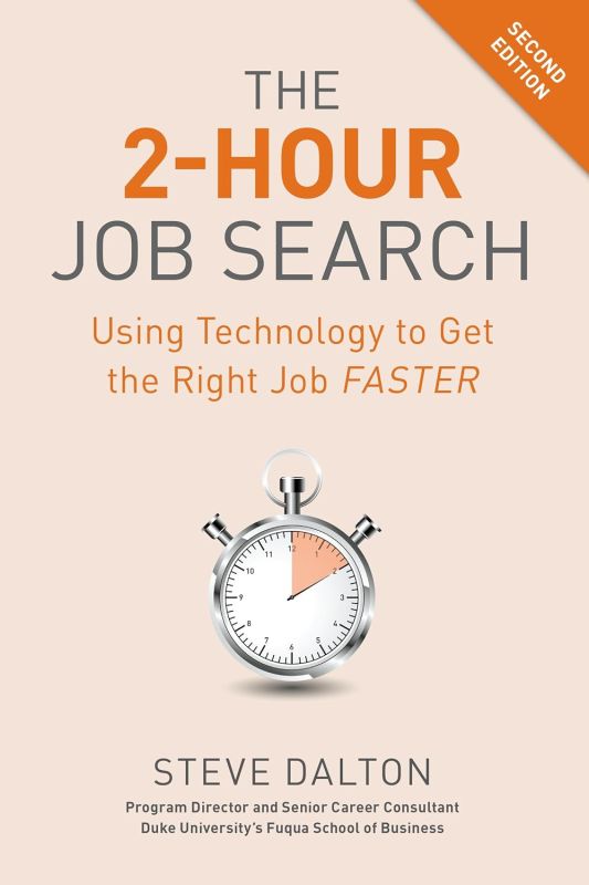 The 2-Hour Job Search: Using Technology to Land Your Dream Job