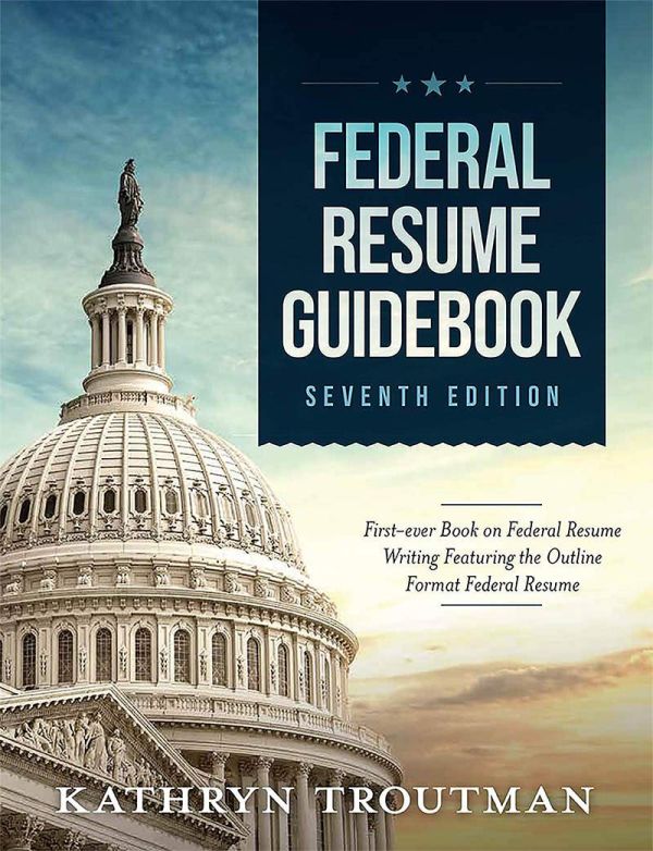 Federal Resume Guidebook: The Ultimate Guide to Crafting a Winning Federal Resume