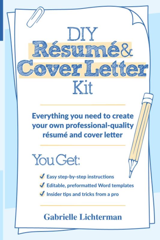 Résumé Wizard: The Ultimate DIY Kit for Crafting Your Professional-Quality Résumé and Cover Letter