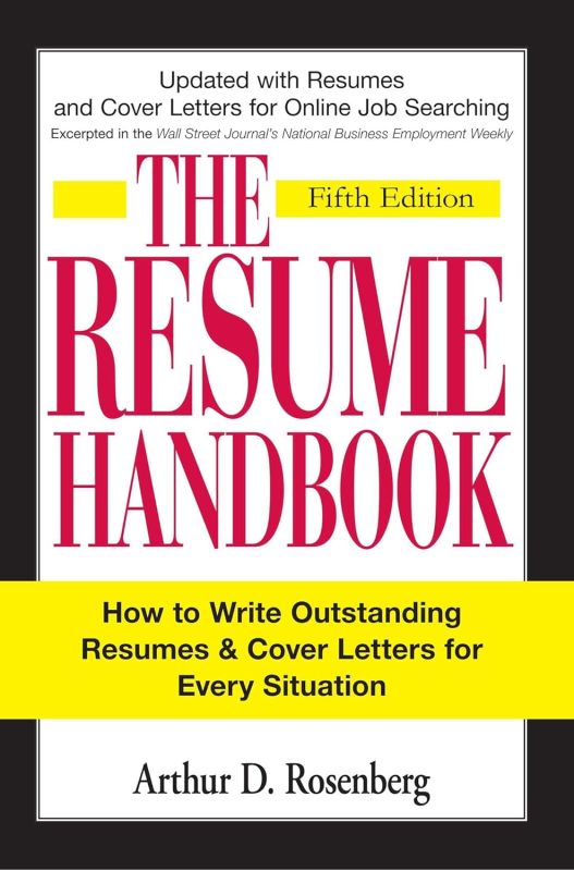 The Resume Handbook: Master the Art of Crafting Outstanding Resumes and Cover Letters for Every Job Opportunity